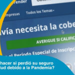 ¿Qué hacer si perdió su seguro de Salud debido a la Pandemia?