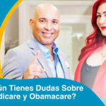 ¿Aún Tienes Dudas Sobre Medicare y Obamacare?