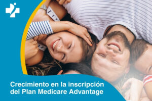 Crecimiento en la inscripción del Plan Medicare Advantage