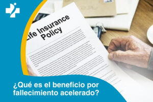 ¿Qué es el beneficio por fallecimiento acelerado (ADB)?