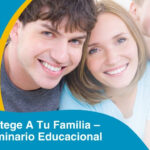Protege A Tu Familia - Seminario Educacional