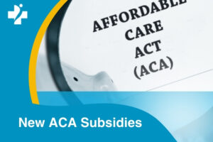 New ACA Subsidies Available On April 1, 2021