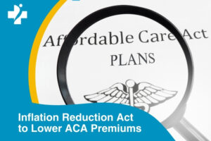 The Inflation Reduction Act Intends to Lower ACA Health Care Premiums for Millions of Americans